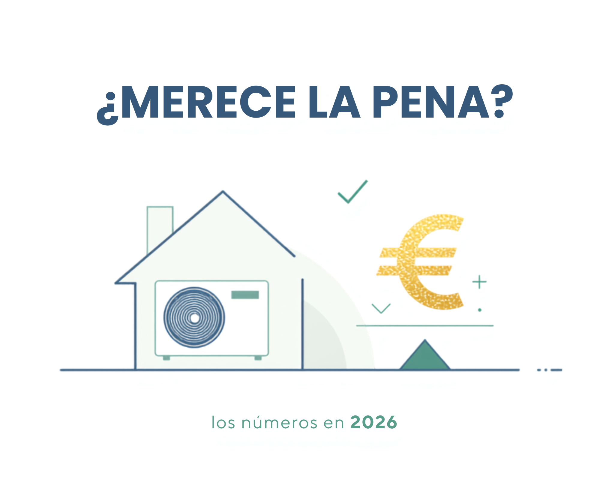 ¿Merece la pena la aerotermia? Análisis honesto con números (2026)
