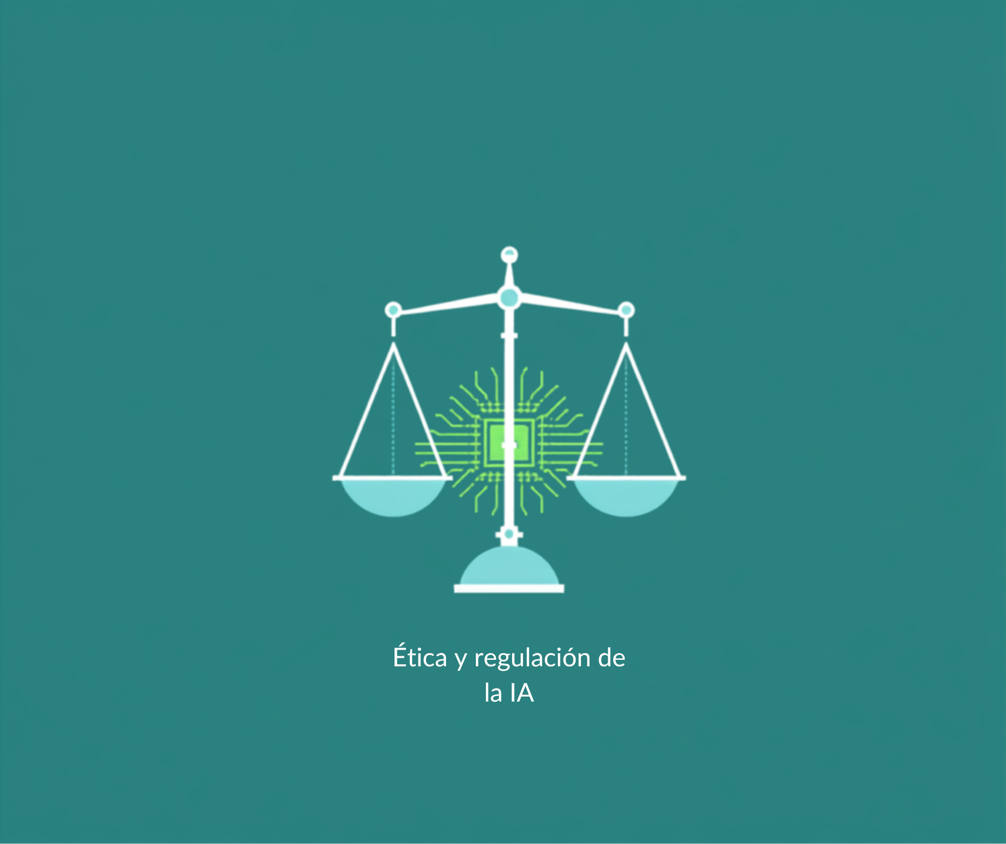 Ética y regulación de la inteligencia artificial