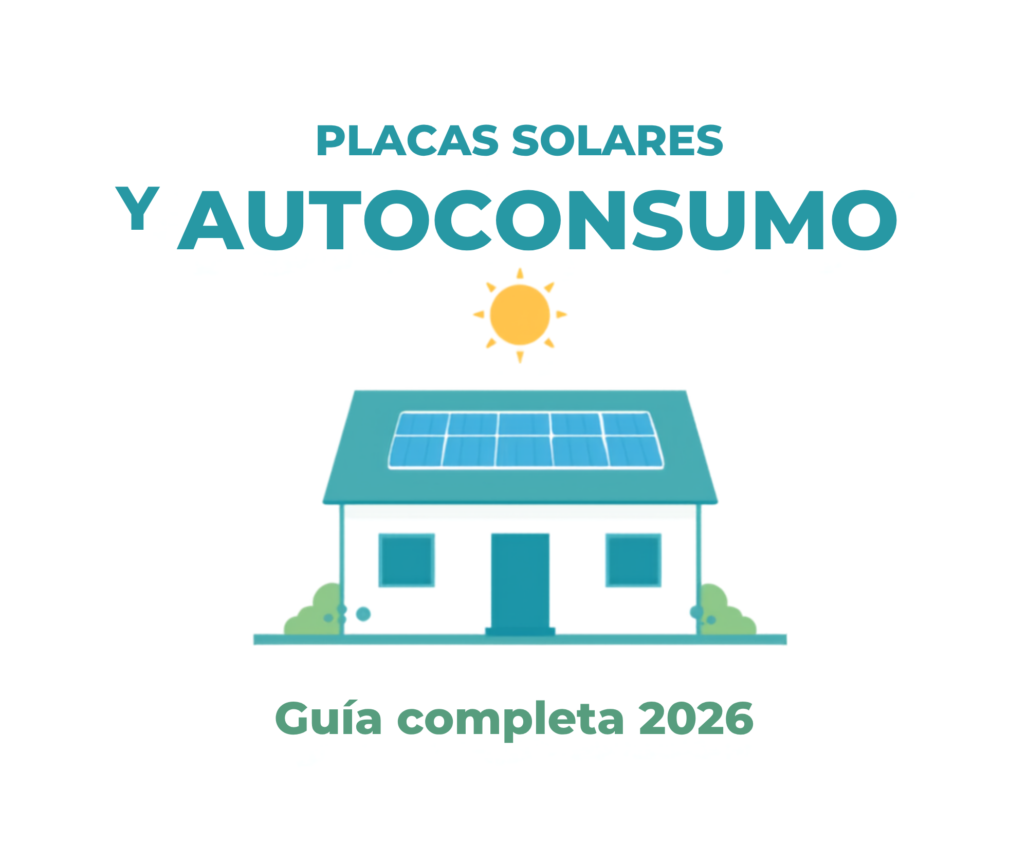 Placas solares y autoconsumo en una vivienda guía completa 2026