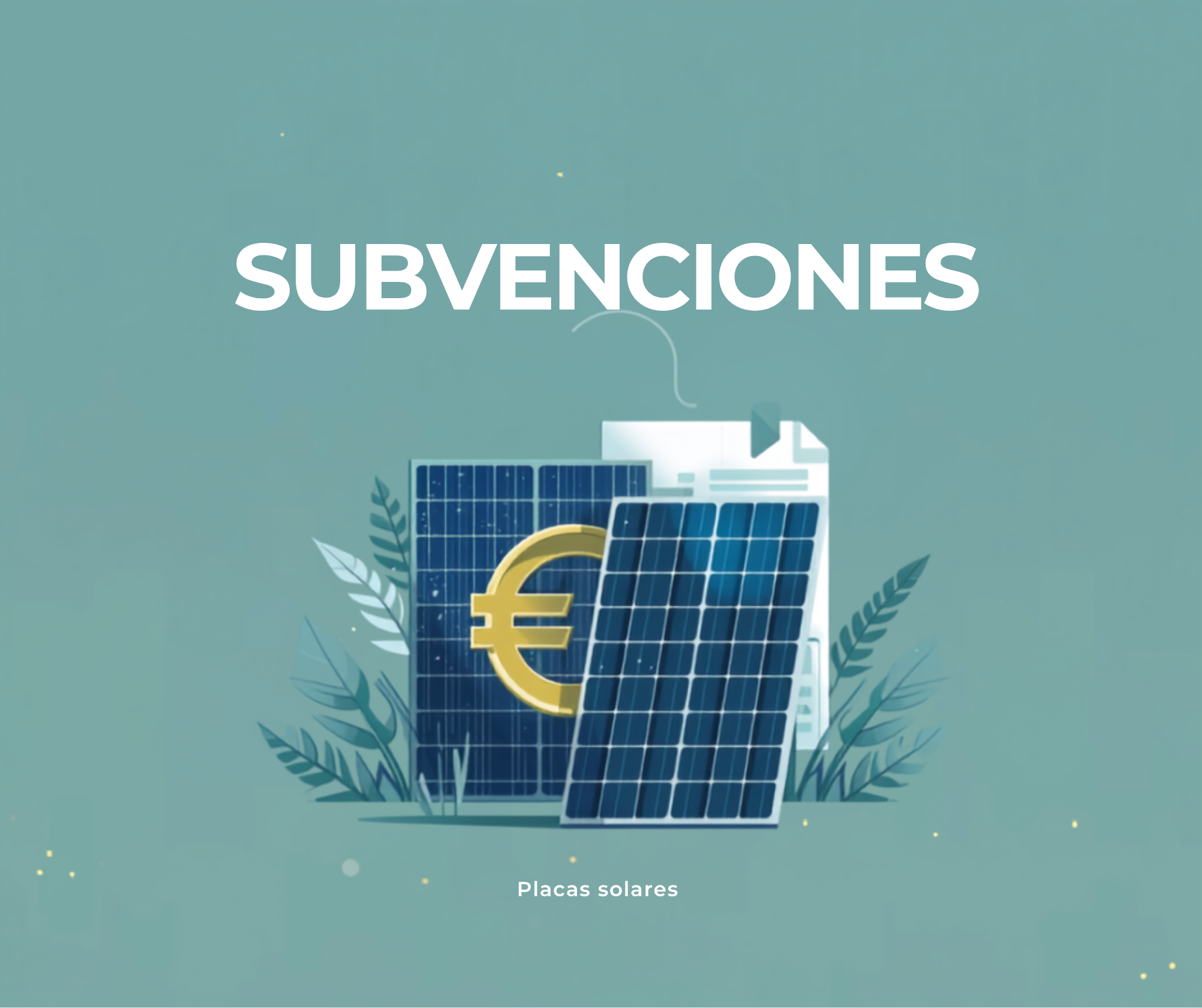 Subvenciones y ayudas para placas solares 2026: comunidad por comunidad